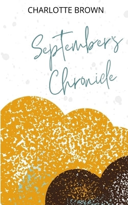 September's Chronicle by Brown, Charlotte