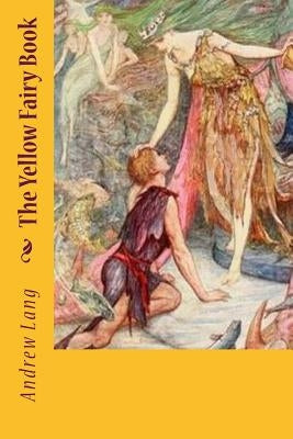 The Yellow Fairy Book by Lang, Andrew