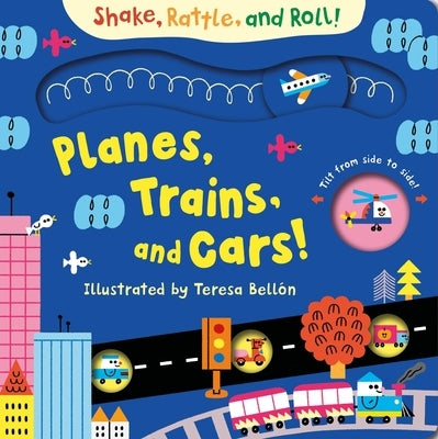 Planes, Trains, and Cars by Bellón, Teresa