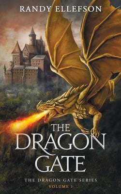 The Dragon Gate by Ellefson, Randy