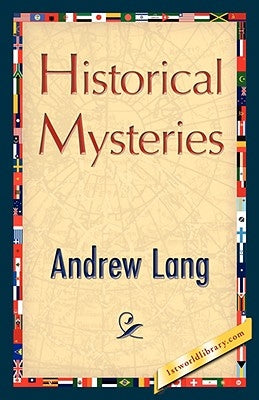 Historical Mysteries by Lang, Andrew