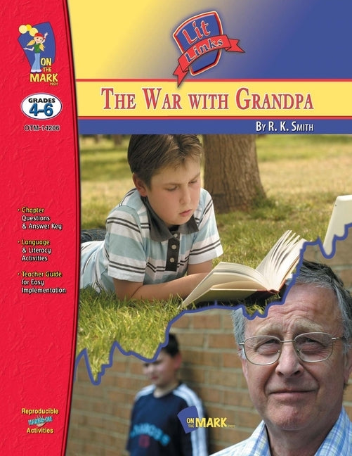 The War with Grandpa, by R.K. Smith Lit Link Grades 4-6 by Whittington, Keith