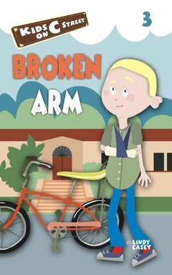 Broken Arm by Casey, Lindy