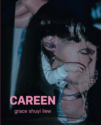 Careen by Liew, Grace Shuyi