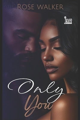 Only You by Walker, Rose