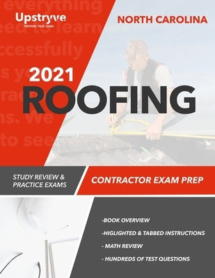 2021 North Carolina Roofing Contractor Exam Prep: Study Review & Practice Exams by Inc, Upstryve