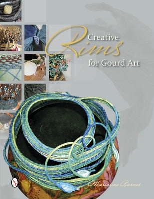 Creative Rims for Gourd Art by Barnes, Marianne