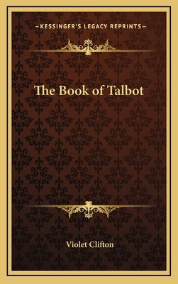 The Book of Talbot by Clifton, Violet