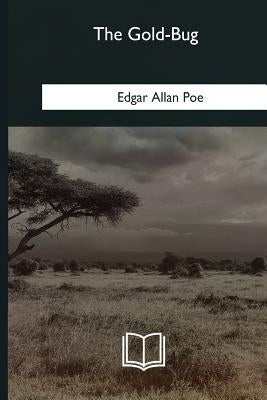 The Gold-Bug by Poe, Edgar Allan