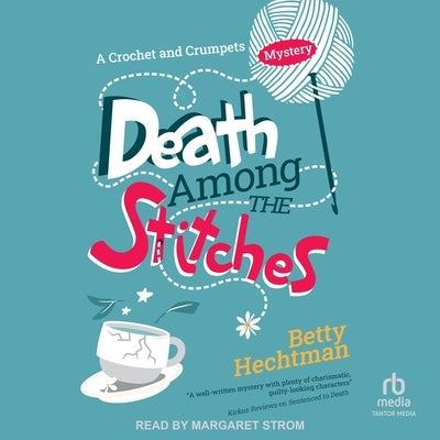 Death Among the Stitches by Hechtman, Betty