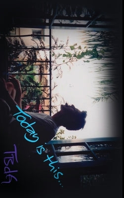 Today is this... by de Garcia, Todd Brady