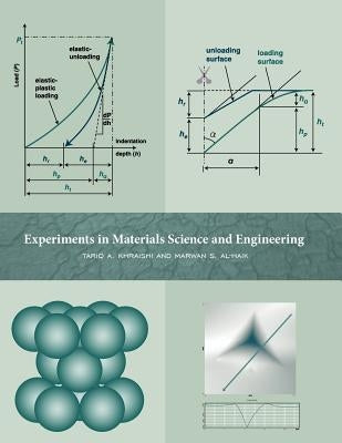 Experiments in Materials Science and Engineering by Khraishi, Tariq A.