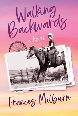 Walking Backwards by Milburn, Frances
