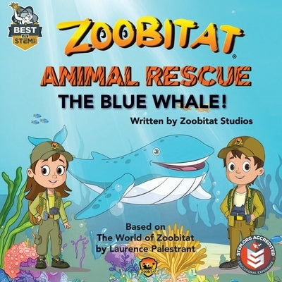 Zoobitat Animal Rescue: The Blue Whale: A STEM Accredited Animal and Nature Adventure for Early Readers by Studios, Zoobitat