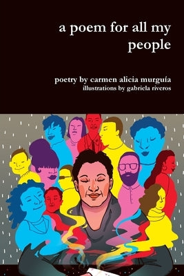 A poem for all my people by Murguia, Carmen Alicia