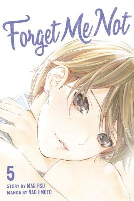 Forget Me Not, Volume 5 by Emoto, Nao