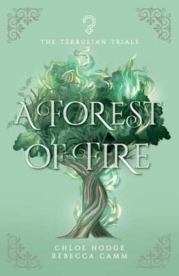 A Forest of Fire by Hodge, Chloe