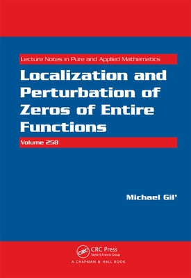 Localization and Perturbation of Zeros of Entire Functions by Gil', Michael