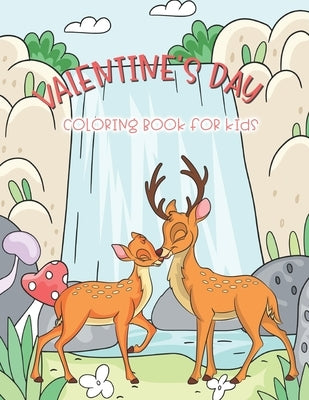 Valentine's Day Coloring Book For Kids: 30 Cute Couple animals and Fun Love Filled Images with several scene in the wood by Jumu, Joe