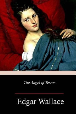 The Angel of Terror by Wallace, Edgar