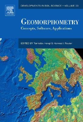 Geomorphometry: Concepts, Software, Applications Volume 33 by Hengl, Tomislav
