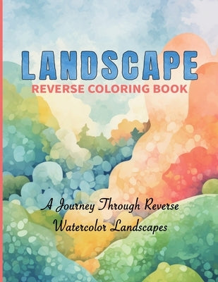 Landscape Reverse Coloring Book by Colors, Cs
