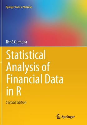 Statistical Analysis of Financial Data in R by Carmona, René