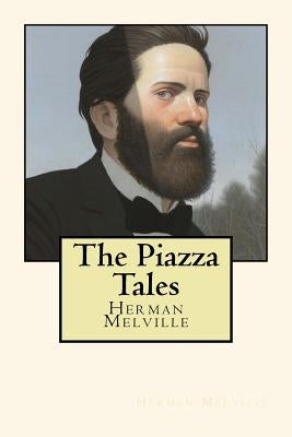 The Piazza Tales by Melville, Herman