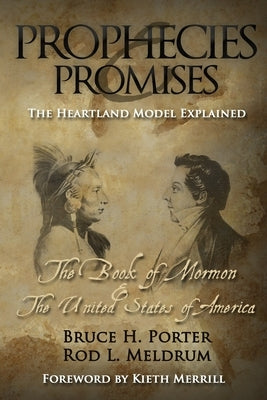 Prophecies and Promises: The Book of Mormon and the United States of America by Meldrum, Rod L.