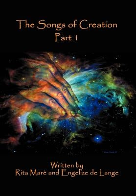 The Songs of Creation Part 1 by Mar, Rita