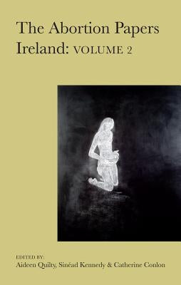 Abortion Papers Ireland by Quilty, Aideen