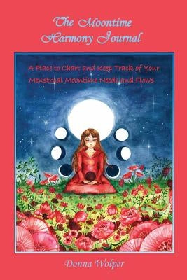 The Moontime Harmony Journal by Wolper, Donna