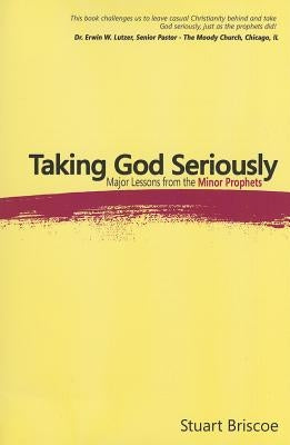 Taking God Seriously by Briscoe, Stuart