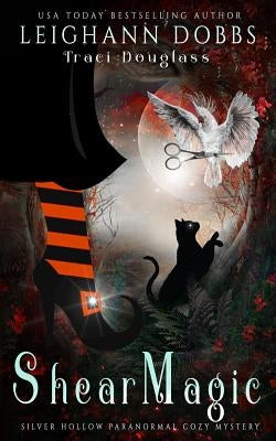 Shear Magic by Douglass, Traci