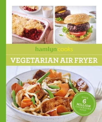 Hamlyn Cooks: Vegetarian Air Fryer by Hamlyn