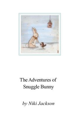 The Adventures of Snuggle Bunny by Jackson, Niki