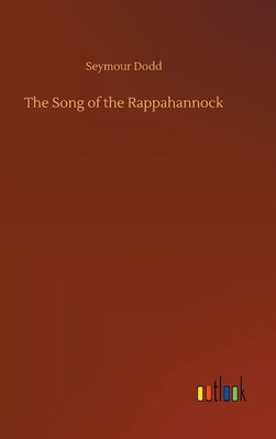 The Song of the Rappahannock by Dodd, Seymour