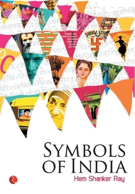 Symbols of India by Ray, Hem Shankar