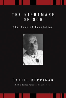 The Nightmare of God by Berrigan, Daniel