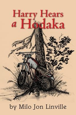 Harry Hears A Hodaka by Rozee, James V.