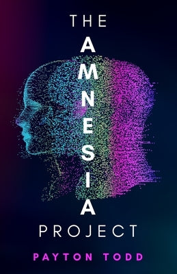 The Amnesia Project by Todd, Payton
