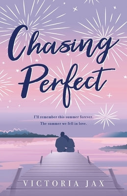 Chasing Perfect by Jax, Victoria