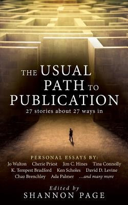 The Usual Path to Publication: 27 Stories About 27 Ways In by Page, Shannon