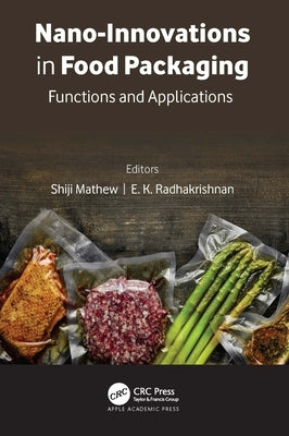 Nano-Innovations in Food Packaging: Functions and Applications by Mathew, Shiji