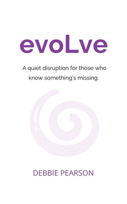 evoLve by Pearson, Debbie