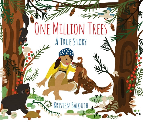 One Million Trees: A True Story by Balouch, Kristen