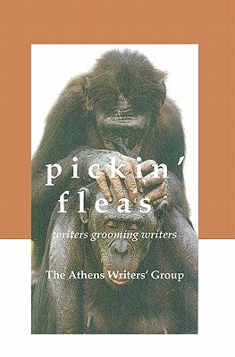 Pickin' Fleas: Writers Grooming Writers by Group, Athens Writers