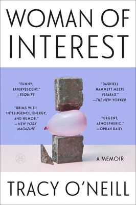 Woman of Interest: A Memoir by O'Neill, Tracy