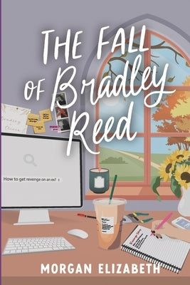 The Fall of Bradley Reed by Elizabeth, Morgan