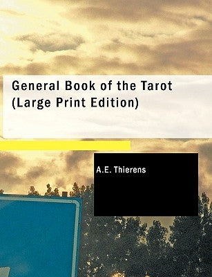 General Book of the Tarot by Thierens, A. E.